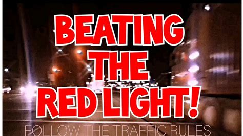 betting the red light|BEATING THE RED LIGHT .